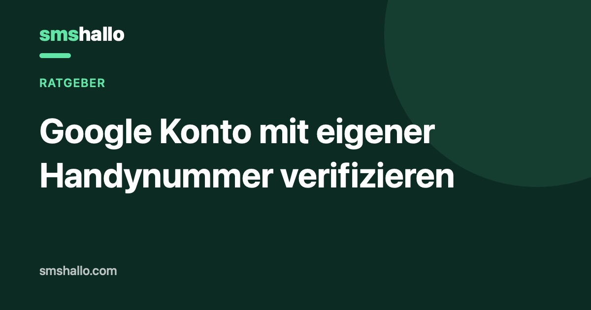 Google Konto mit eigener Handynummer verifizieren