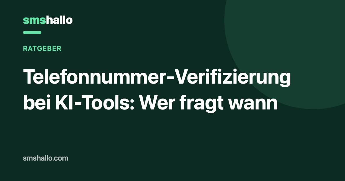 Telefonnummer-Verifizierung bei KI-Tools: Wer fragt wann