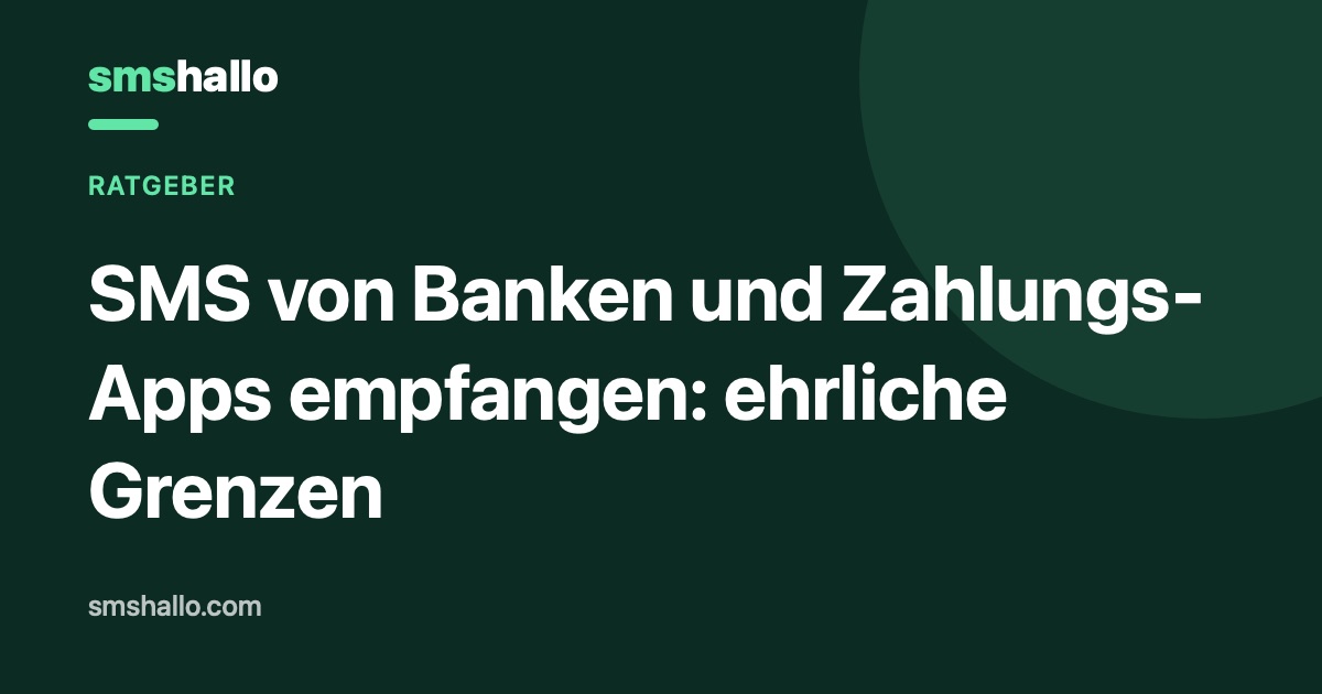 SMS von Banken und Zahlungs-Apps empfangen: ehrliche Grenzen