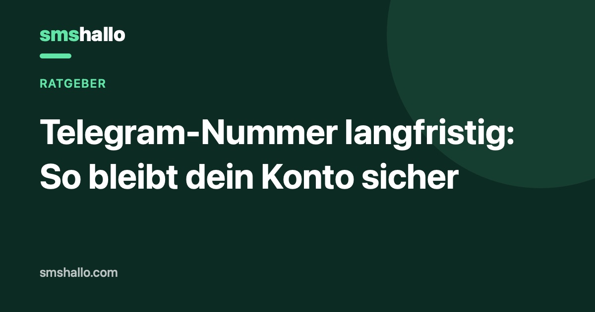 Telegram-Nummer langfristig: So bleibt dein Konto sicher