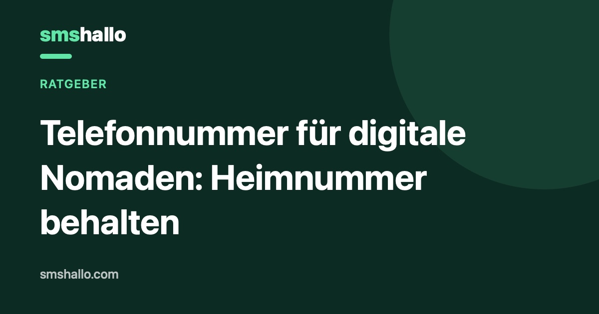 Telefonnummer für digitale Nomaden: Heimnummer behalten