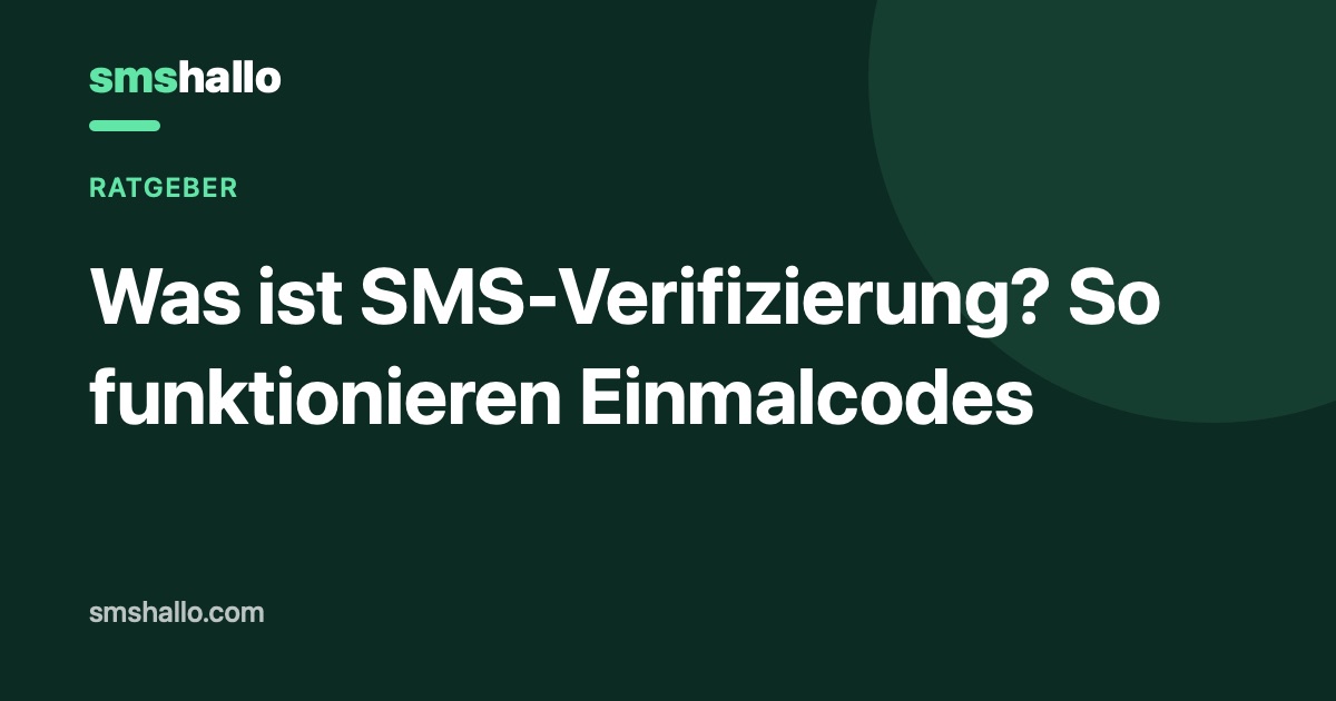 Was ist SMS-Verifizierung? So funktionieren Einmalcodes