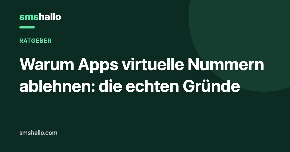 Warum Apps virtuelle Nummern ablehnen: die echten Gründe