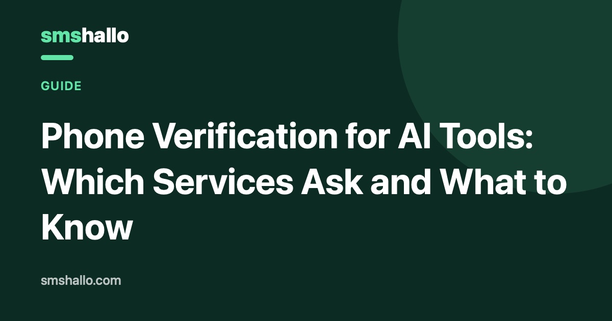 Phone Verification for AI Tools: Which Services Ask and What to Know
