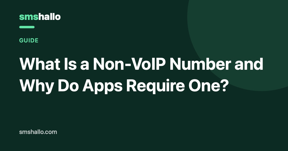 What Is a Non-VoIP Number and Why Do Apps Require One?
