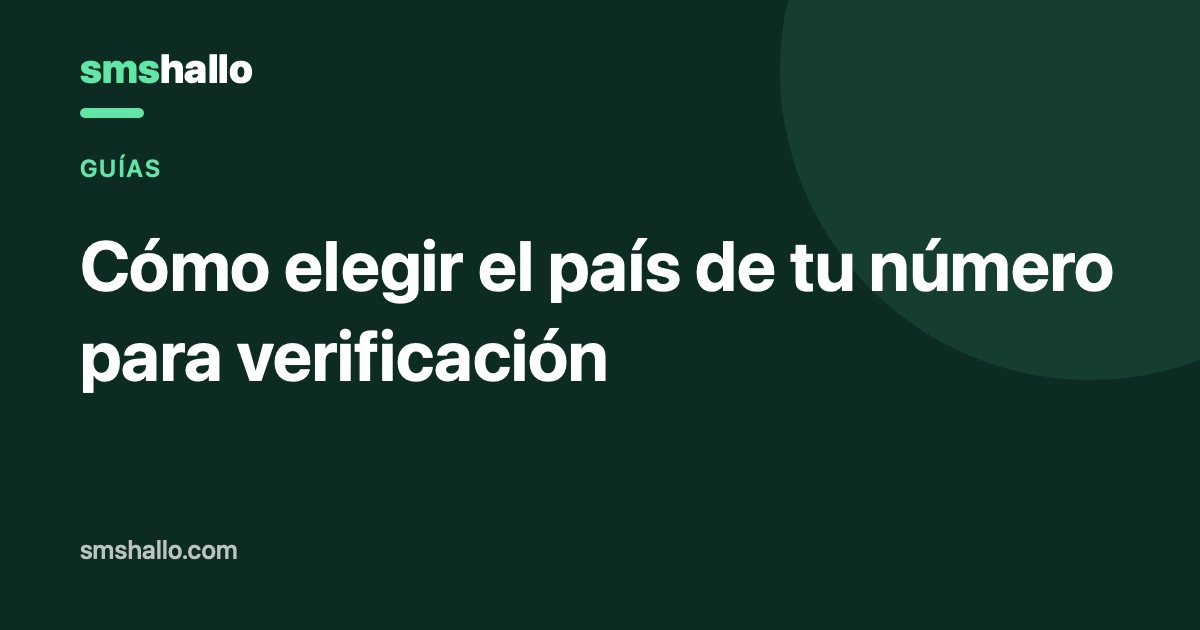Cómo elegir el país de tu número para verificación