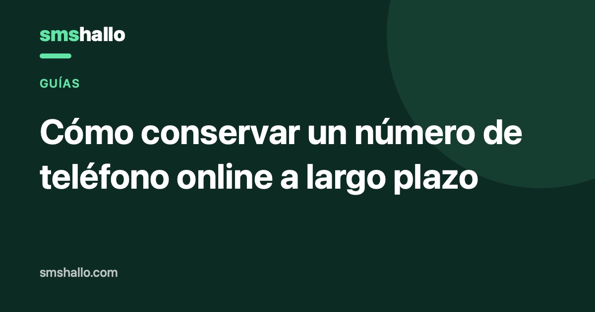 Cómo conservar un número de teléfono online a largo plazo