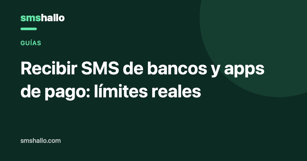 Recibir SMS de bancos y apps de pago: límites reales