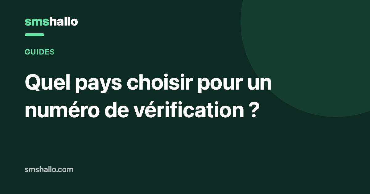 Quel pays choisir pour un numéro de vérification ?