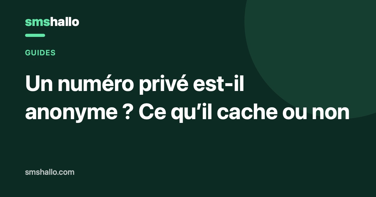 Un numéro privé est-il anonyme ? Ce qu’il cache ou non