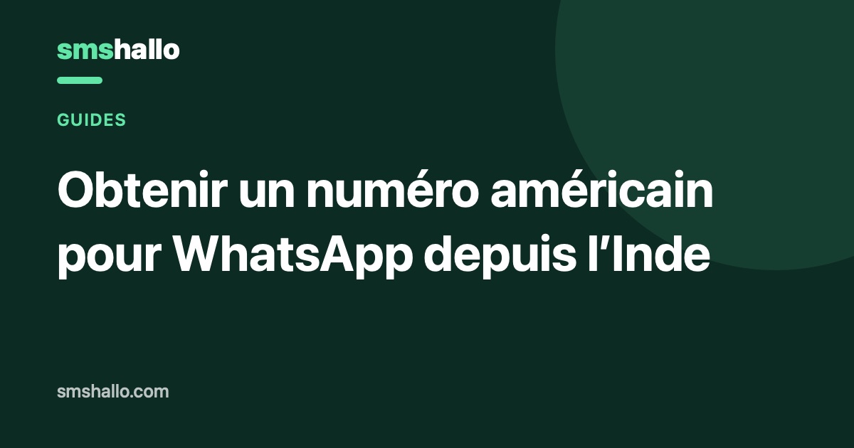 Obtenir un numéro américain pour WhatsApp depuis l’Inde