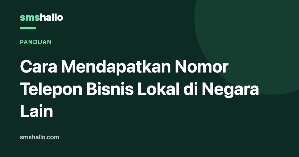 Cara Mendapatkan Nomor Telepon Bisnis Lokal di Negara Lain