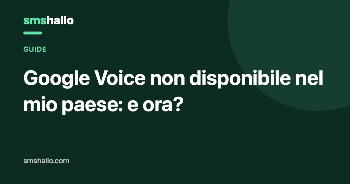 Google Voice non disponibile nel mio paese: e ora?
