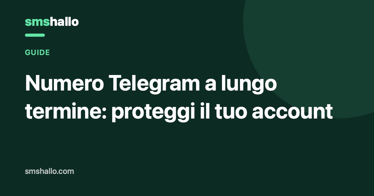 Numero Telegram a lungo termine: proteggi il tuo account