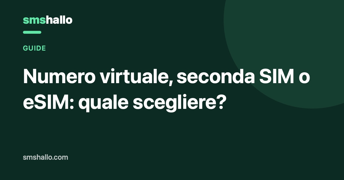 Numero virtuale, seconda SIM o eSIM: quale scegliere?