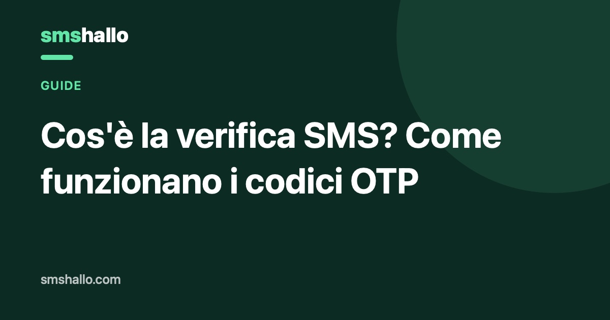 Cos'è la verifica SMS? Come funzionano i codici OTP
