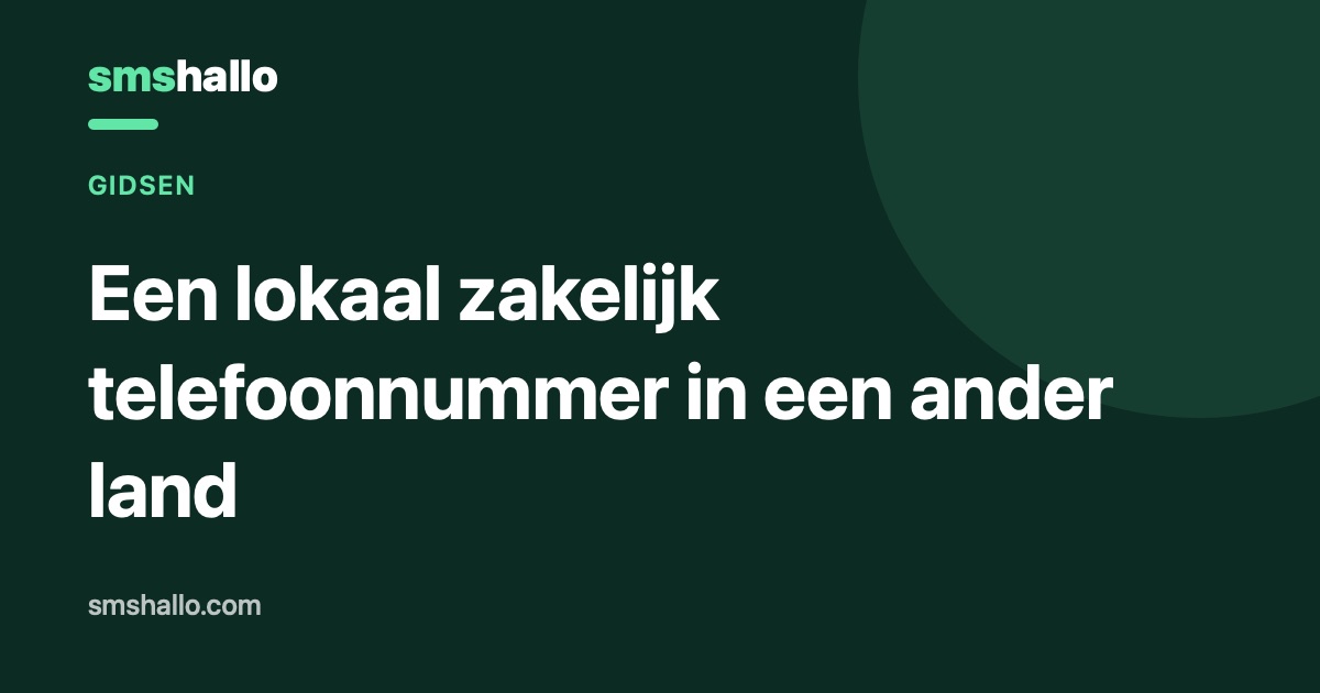 Een lokaal zakelijk telefoonnummer in een ander land