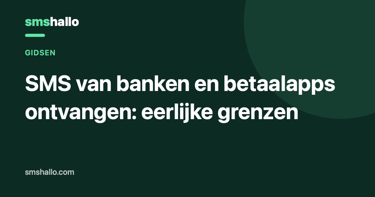 SMS van banken en betaalapps ontvangen: eerlijke grenzen