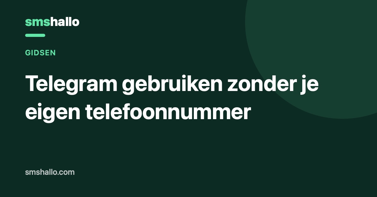 Telegram gebruiken zonder je eigen telefoonnummer