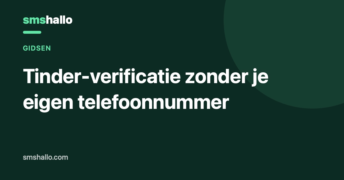 Tinder-verificatie zonder je eigen telefoonnummer