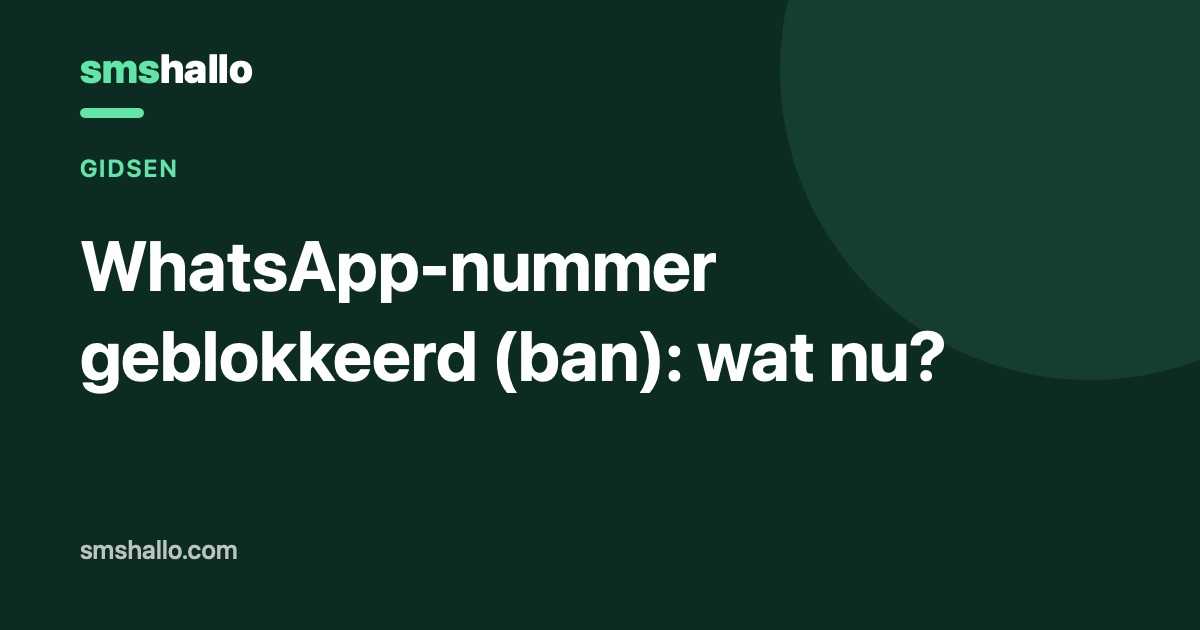 WhatsApp-nummer geblokkeerd (ban): wat nu?