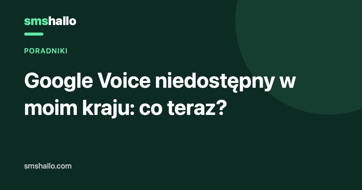 Google Voice niedostępny w moim kraju: co teraz?