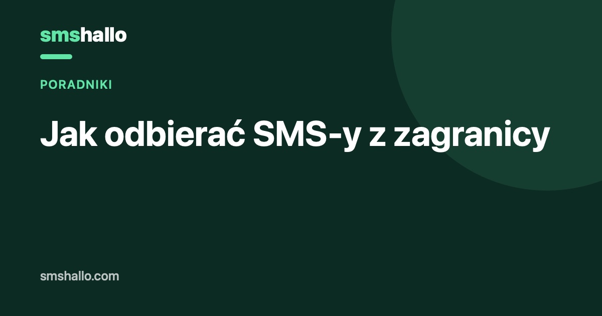 Jak odbierać SMS-y z zagranicy