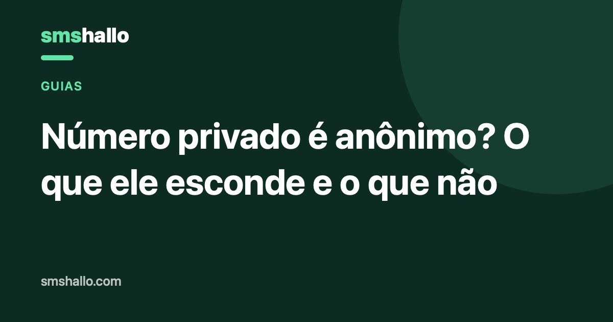 Número privado é anônimo? O que ele esconde e o que não