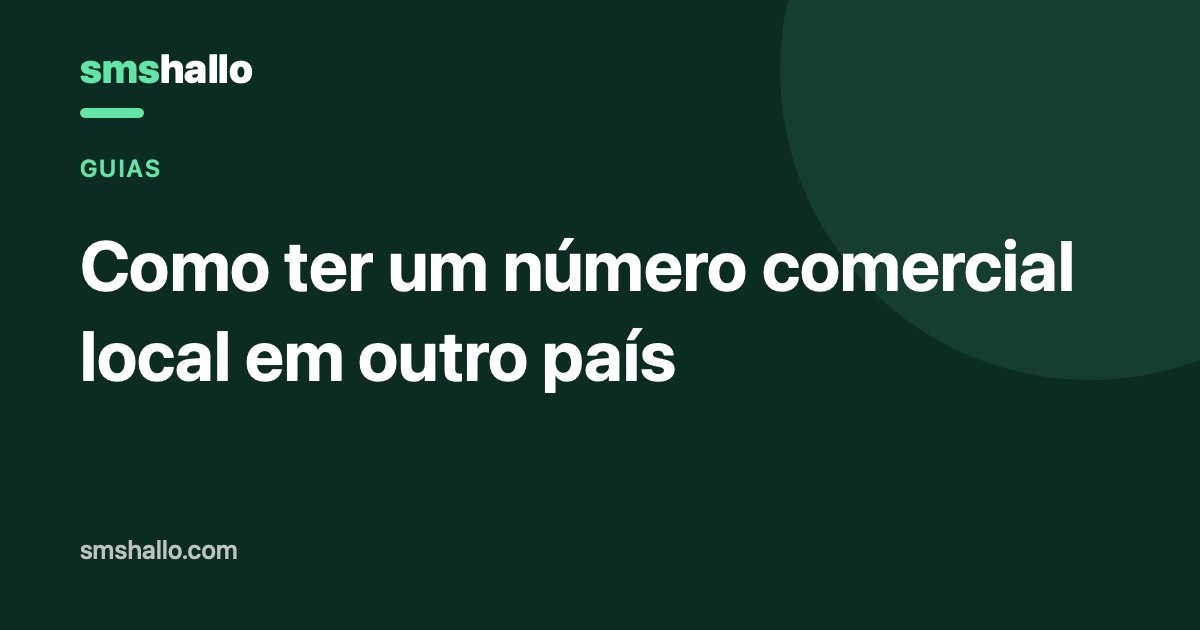 Como ter um número comercial local em outro país