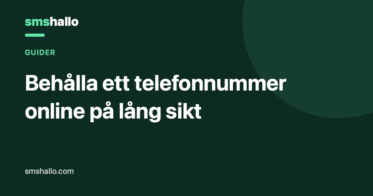Så behåller du ett telefonnummer online på lång sikt