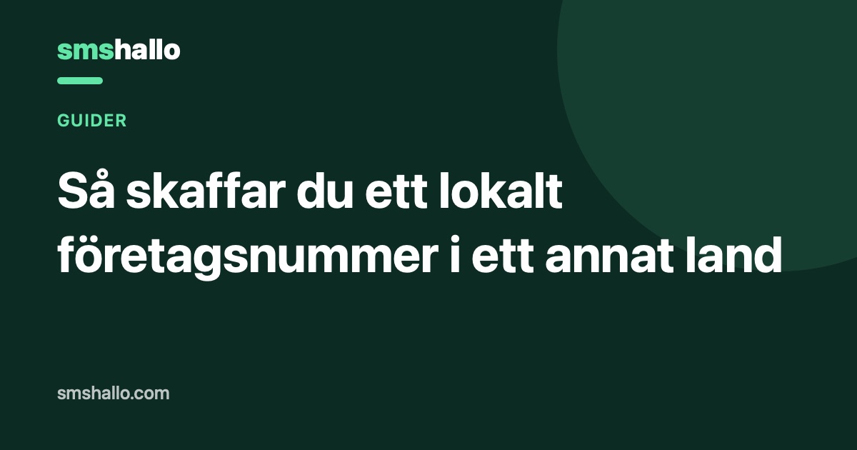 Så skaffar du ett lokalt företagsnummer i ett annat land