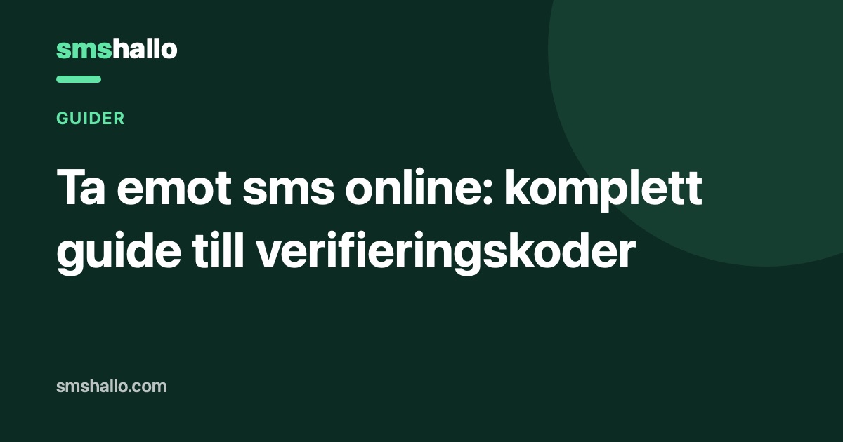 Så tar du emot sms online: komplett guide till verifieringskoder