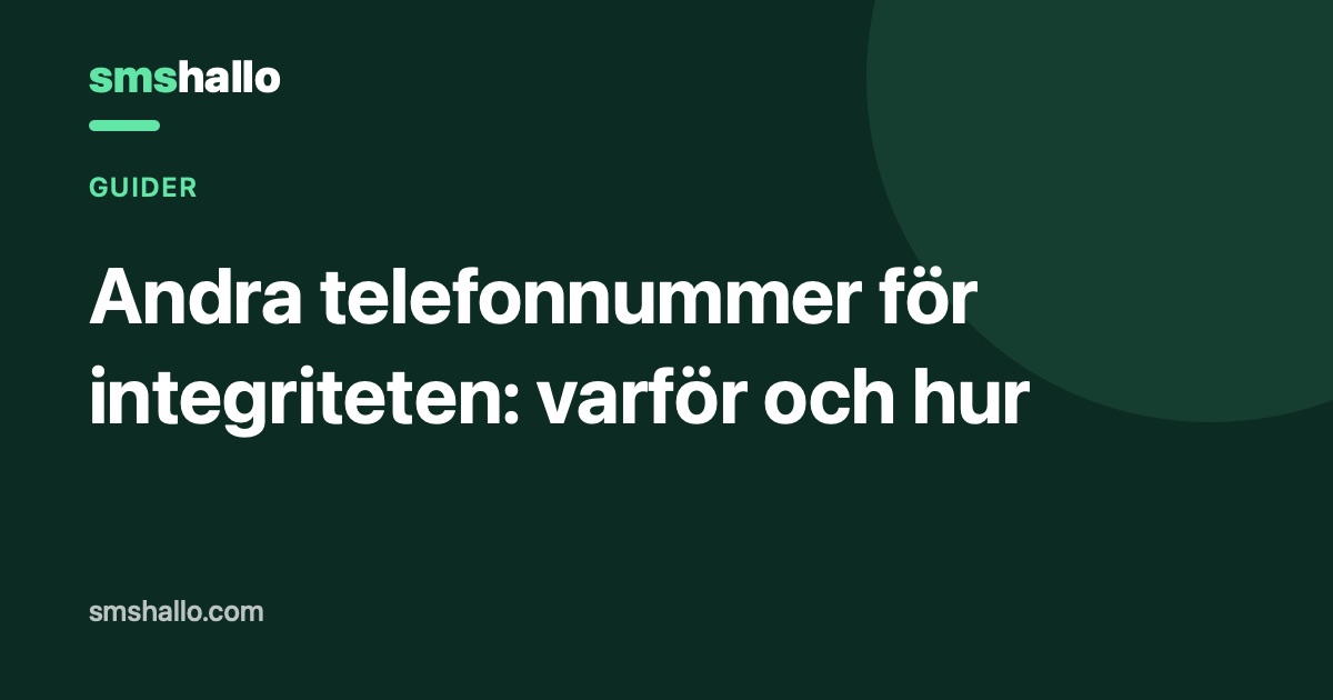 Därför behöver du ett andra nummer för integriteten (och hur)