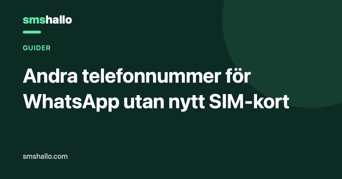 Så skaffar du ett andra nummer för WhatsApp (utan nytt SIM)