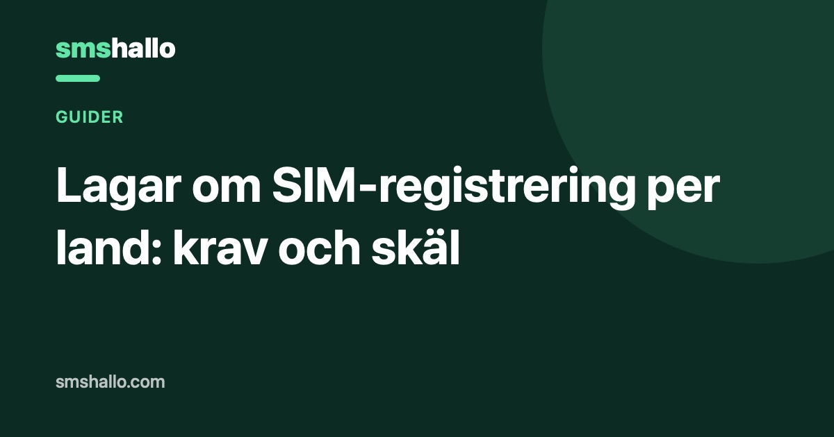 Lagar om SIM-registrering per land: krav och skäl
