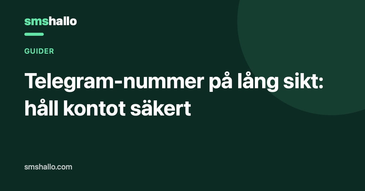 Telegram-nummer på lång sikt: håll kontot säkert