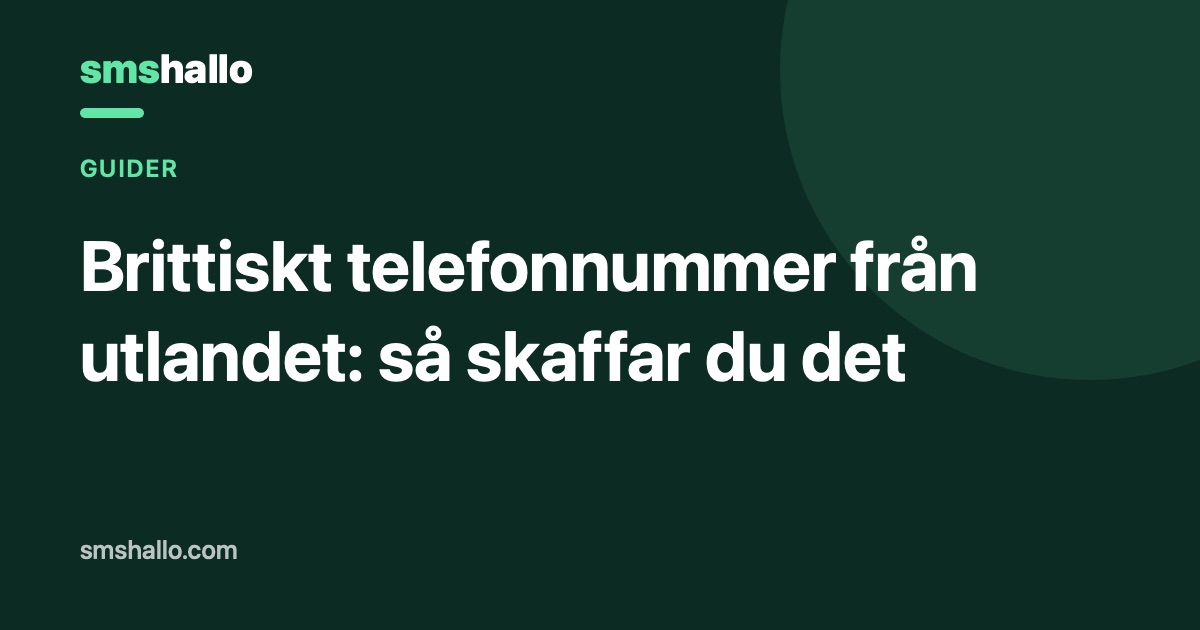 Så skaffar du ett brittiskt nummer från utlandet