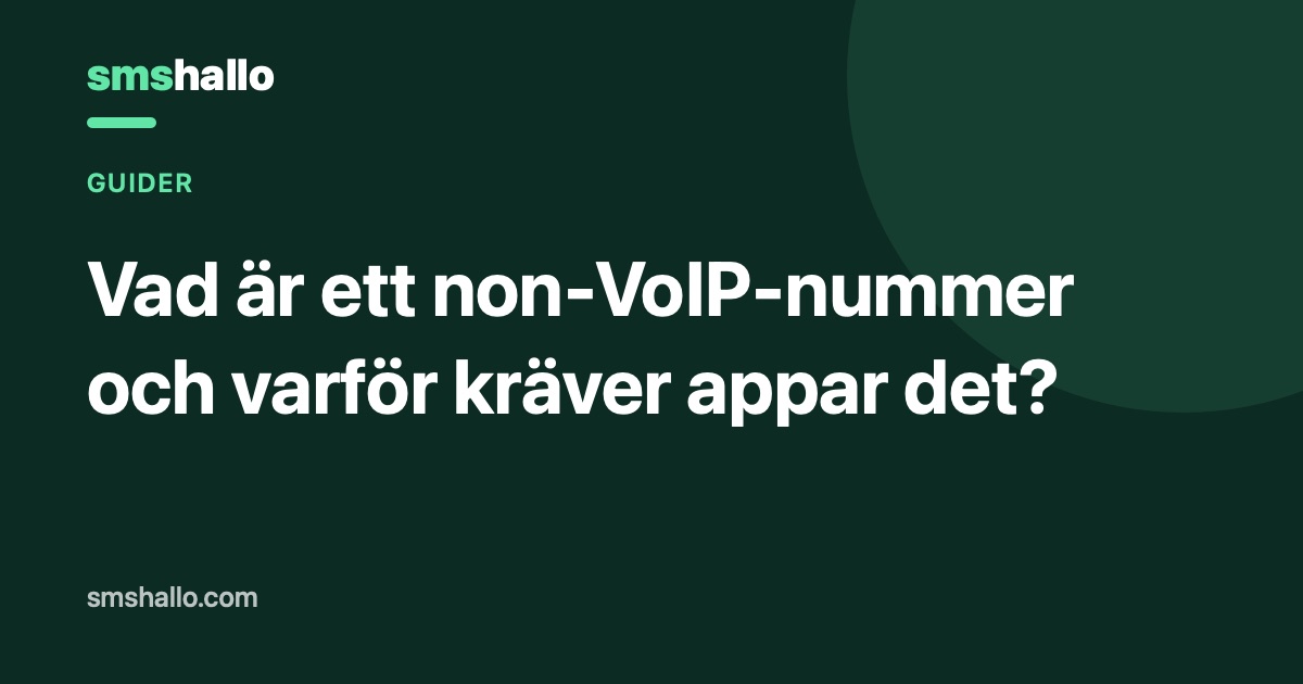 Vad är ett non-VoIP-nummer och varför kräver appar det?
