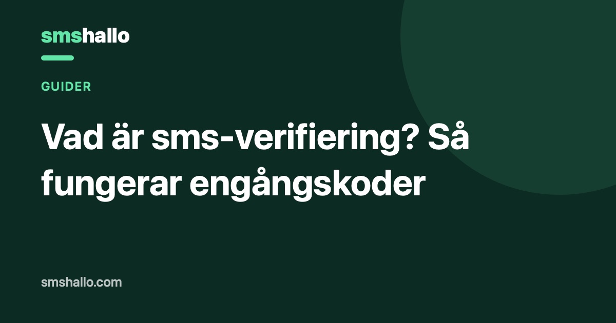 Vad är sms-verifiering? Så fungerar engångskoder