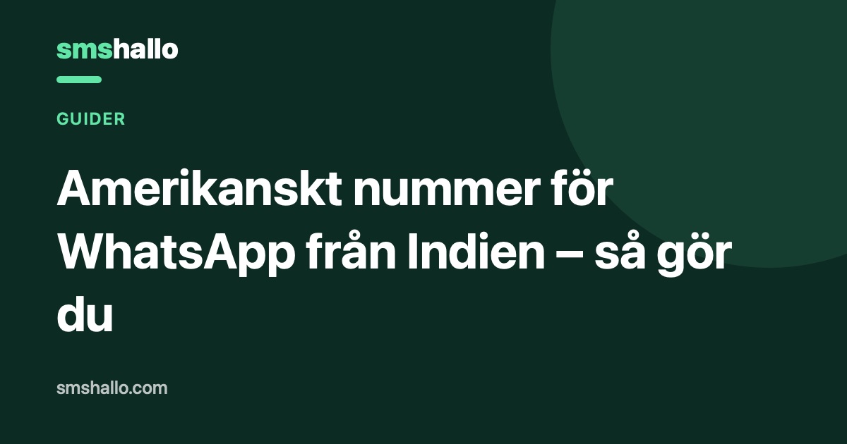 Amerikanskt nummer för WhatsApp från Indien – så gör du