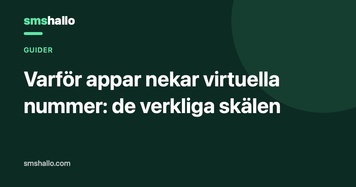 Varför appar nekar virtuella nummer: de verkliga skälen