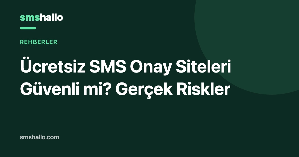 Ücretsiz SMS Onay Siteleri Güvenli mi? Gerçek Riskler