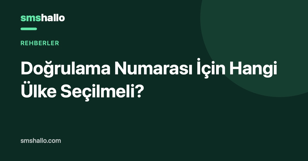 Doğrulama Numarası İçin Hangi Ülke Seçilmeli?