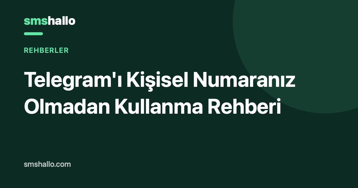 Telegram'ı Kişisel Numaranız Olmadan Kullanma Rehberi