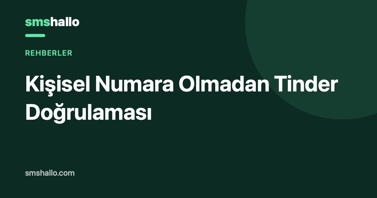 Kişisel Numara Olmadan Tinder Doğrulaması
